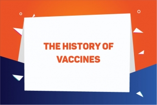 THE HISTORY OF VACCINES
